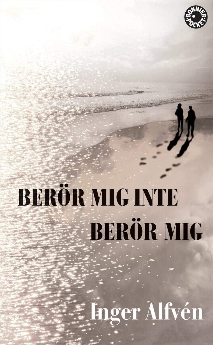 Inger Alfvén : Berör mig inte Berör mig