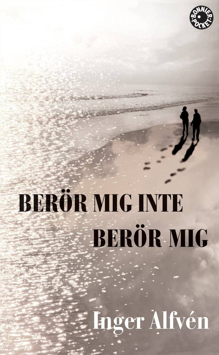 Inger Alfvén : Berör mig inte Berör mig