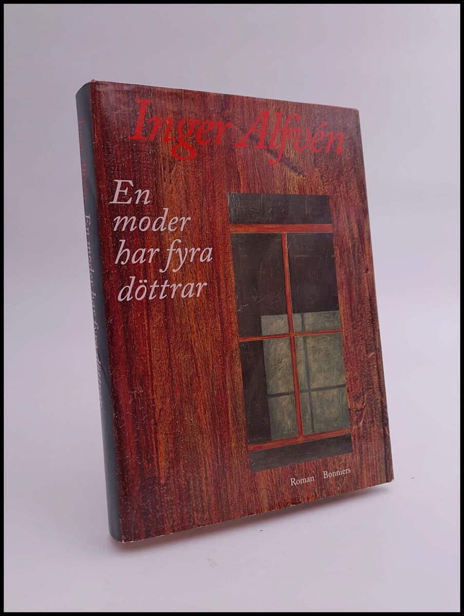 Inger Alfvén : En moder har fyra döttrar