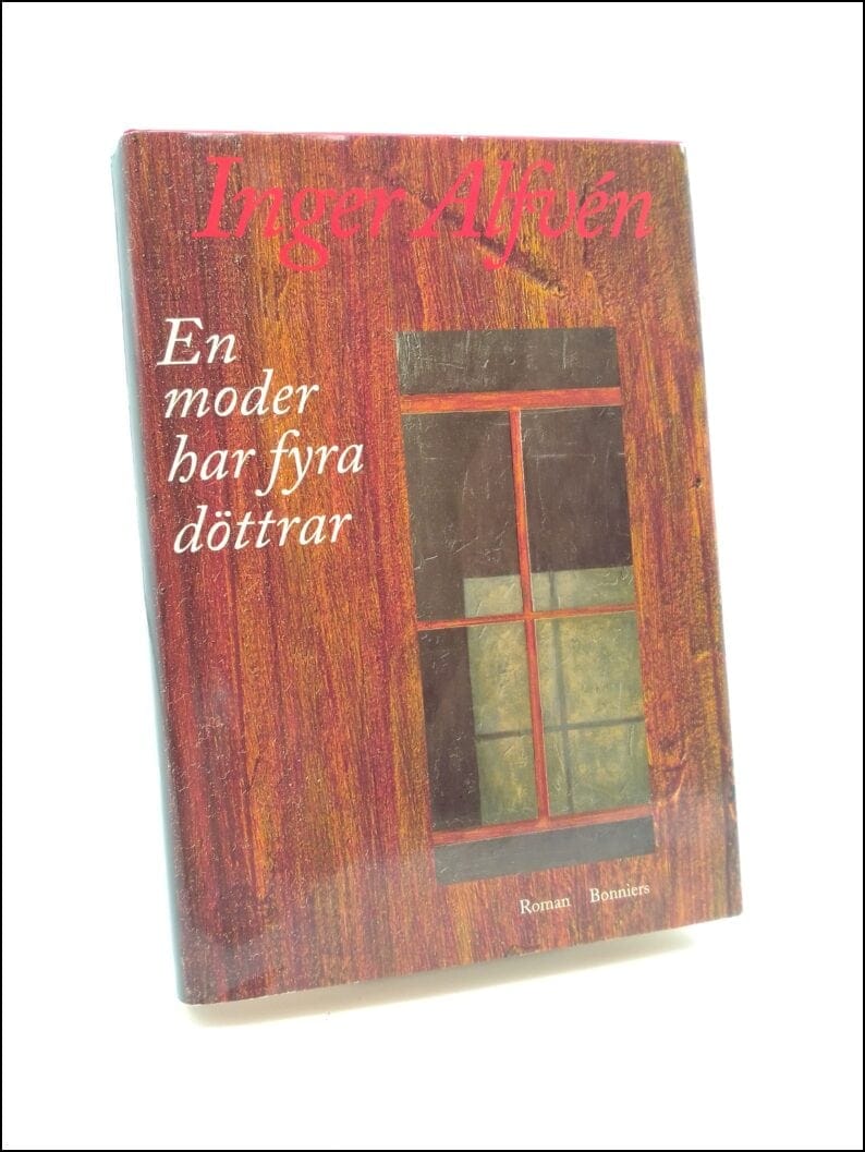 Inger Alfvén : En moder har fyra döttrar