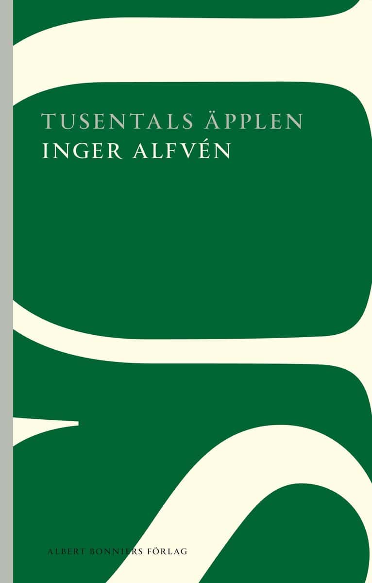 Inger Alfvén : Tusentals äpplen