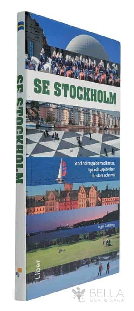 Inger Dahlberg : Se Stockholm