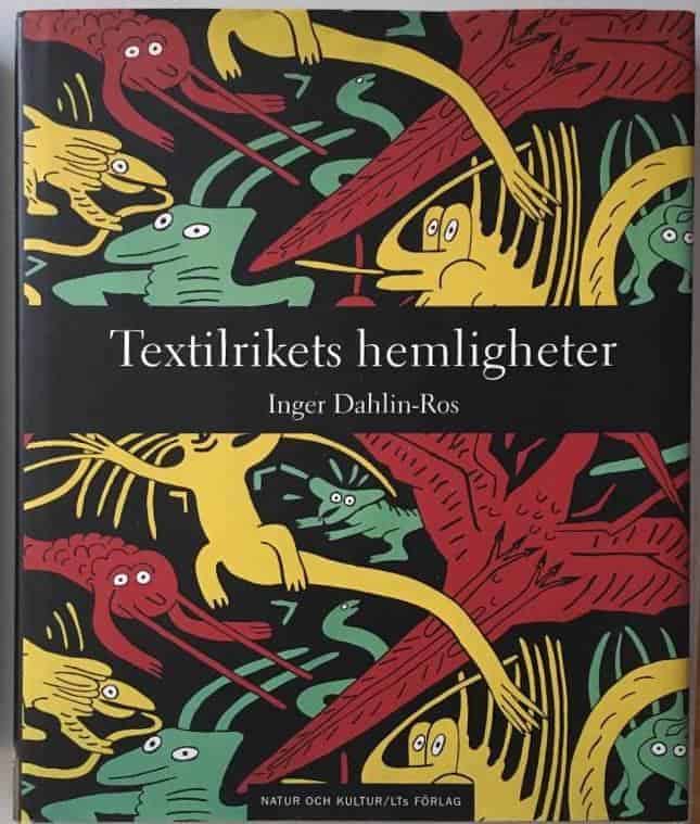 Inger Dahlin-Ros : Textilrikets hemligheter