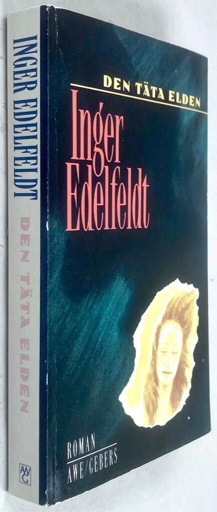 Inger Edelfeldt : Den täta elden