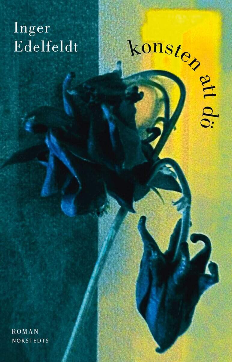 Inger Edelfeldt : Konsten att dö