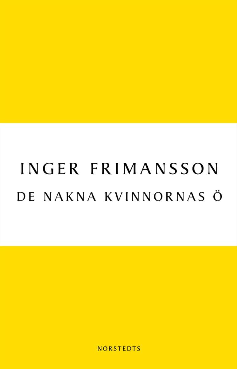 Inger Frimansson : De nakna kvinnornas ö