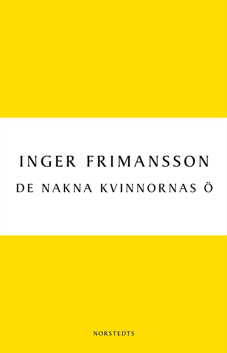 Inger Frimansson : De nakna kvinnornas ö