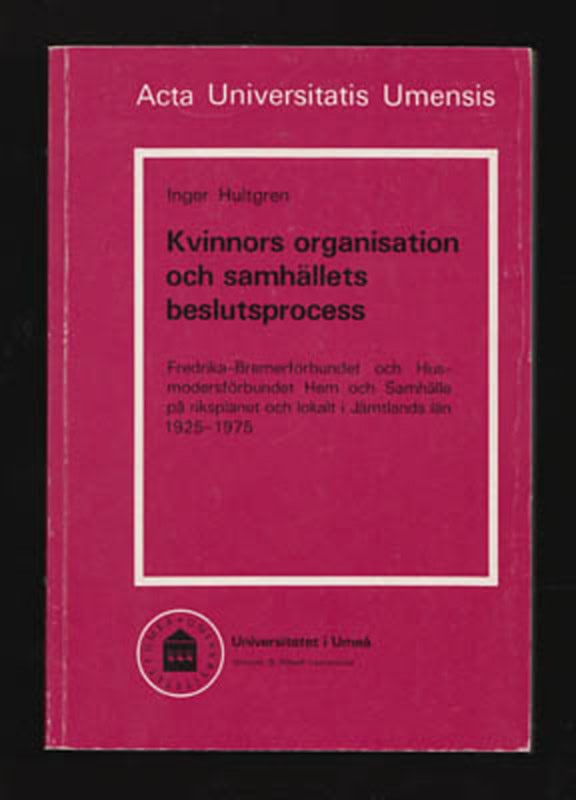 Inger Hultgren : Kvinnors organisation och samhällets beslutsprocess