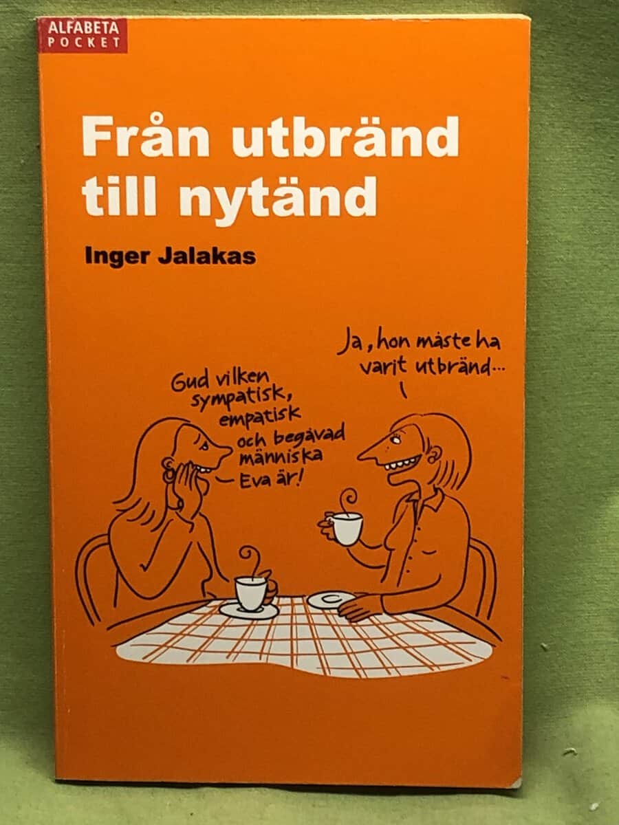 Inger Jalakas : Från utbränd till nytänd