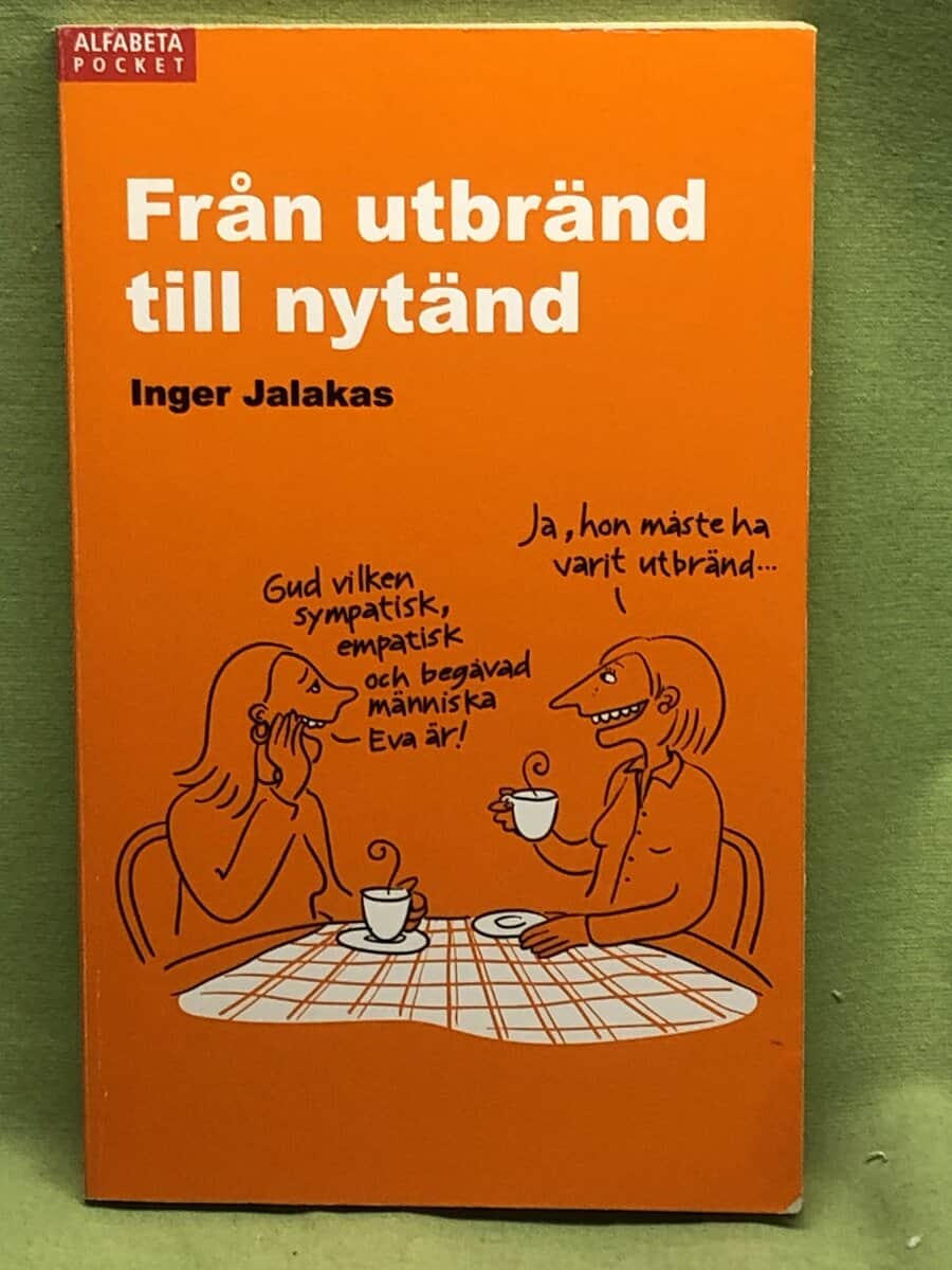 Inger Jalakas : Från utbränd till nytänd