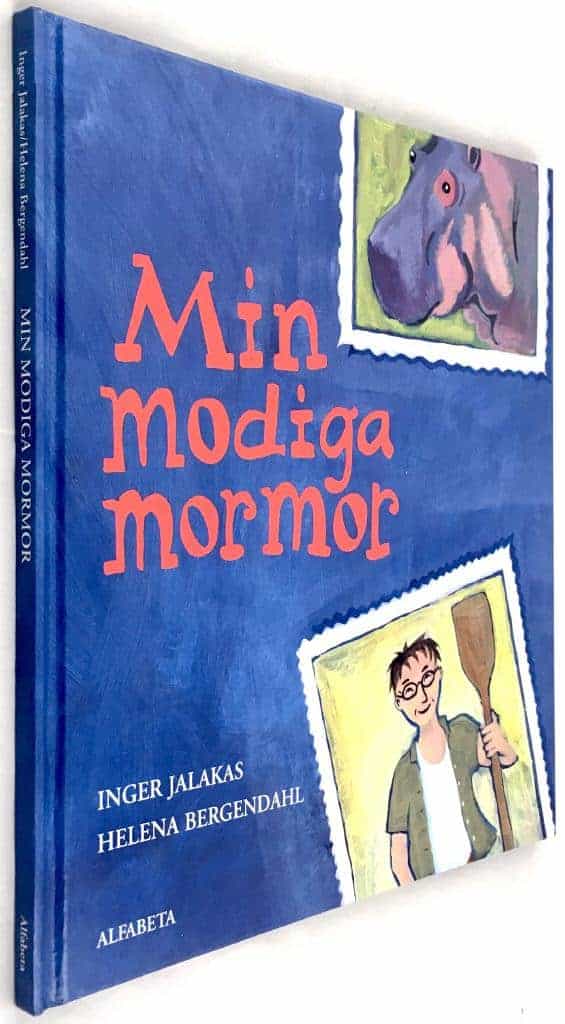 Inger Jalakas ; Helena Bergendahl : Min modiga mormor