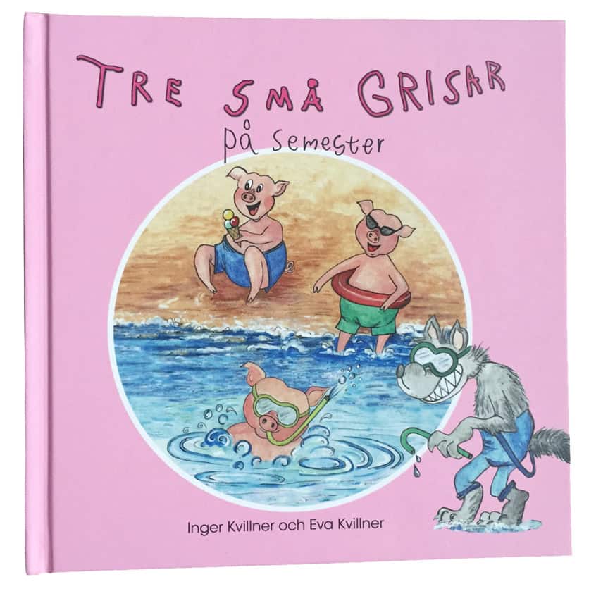 Kvillner, Inger ; Kvillner, Eva : Tre små grisar på semester