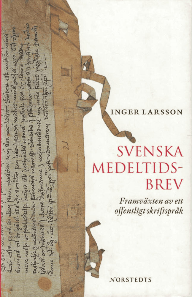 Inger Larsson : Svenska medeltidsbrev