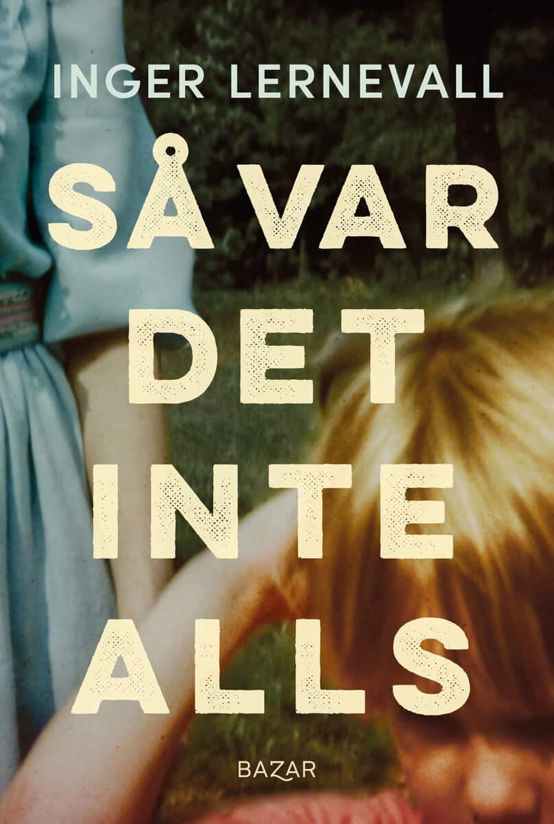 Inger Lernevall : Så var det inte alls