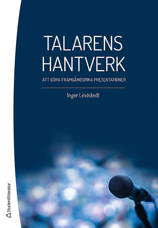 Inger Lindstedt : Talarens hantverk