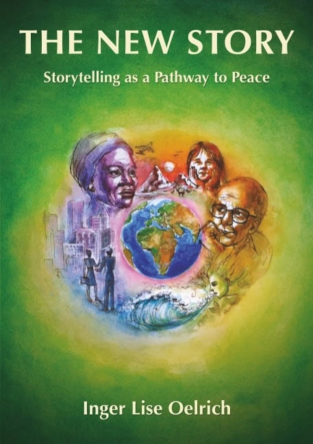 Inger Lise Oelrich : The new story : storytelling as a pathway to peace