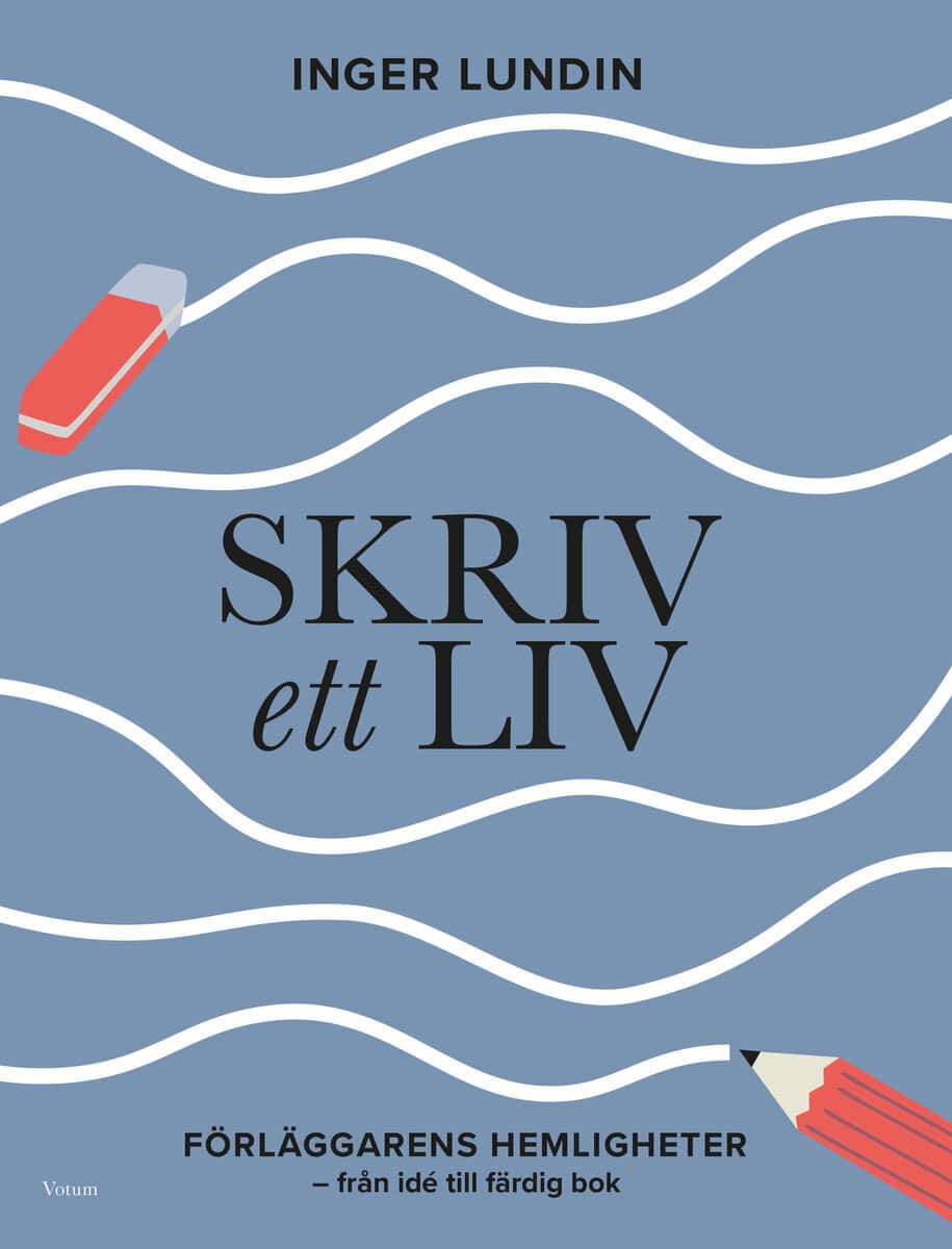 Inger Lundin : Skriv ett liv : förläggarens hemligheter