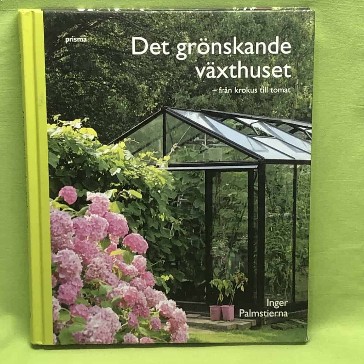 Inger Palmstierna : Det grönskande växthuset