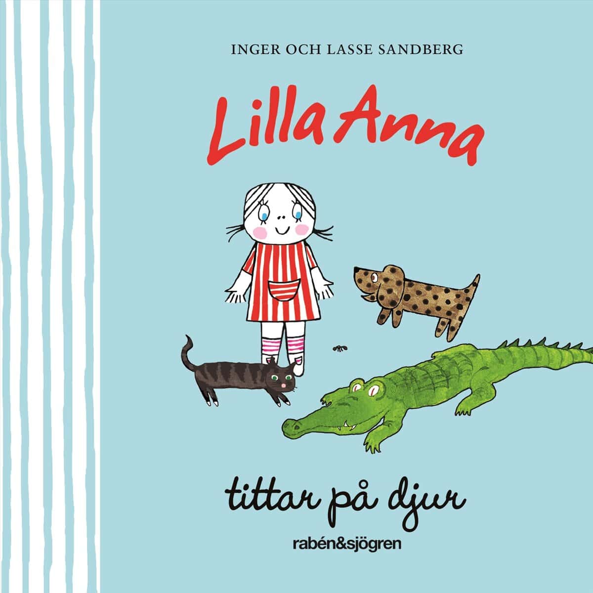 Sandberg, Inger ; Sandberg, Lasse : Lilla Anna tittar på djur