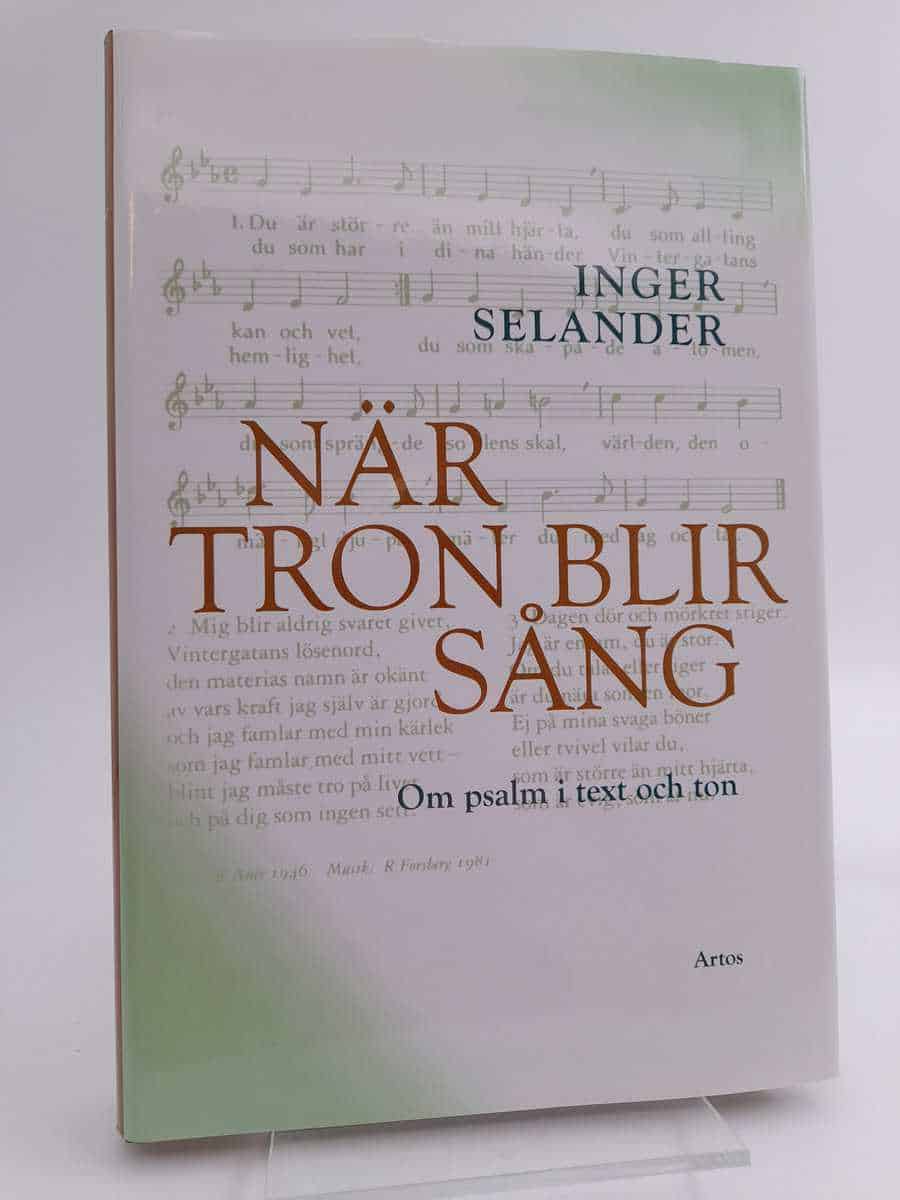 Inger Selander : När tron blir sång