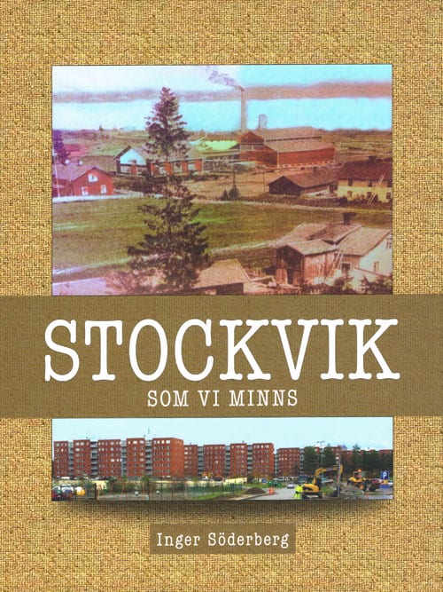 Inger Söderberg : Stockvik som vi minns