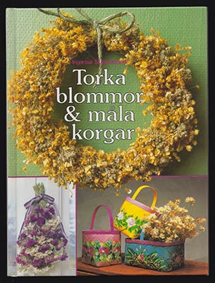 Ingerlise Skjöldebrand : Torka blommor & måla korgar