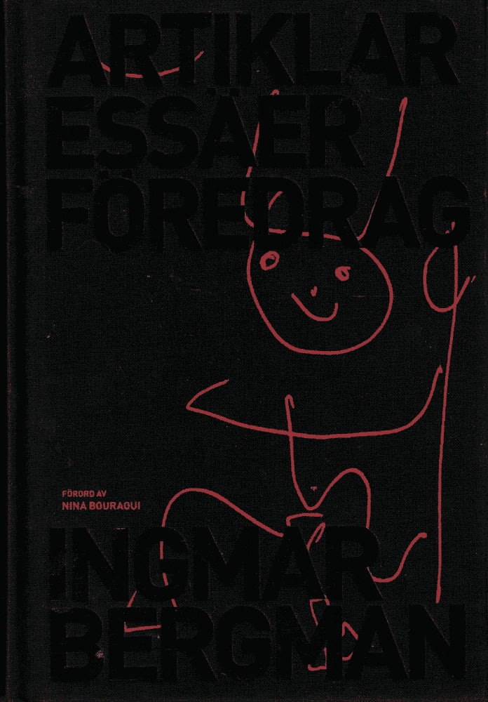 Ingmar Bergman : Artiklar, essäer, föredrag