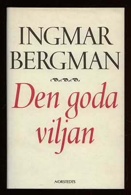 Ingmar Bergman : Den goda viljan