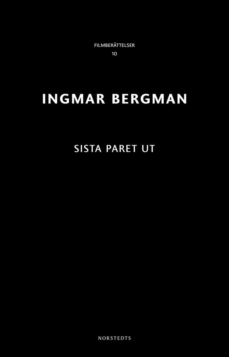 Ingmar Bergman : Sista paret ut