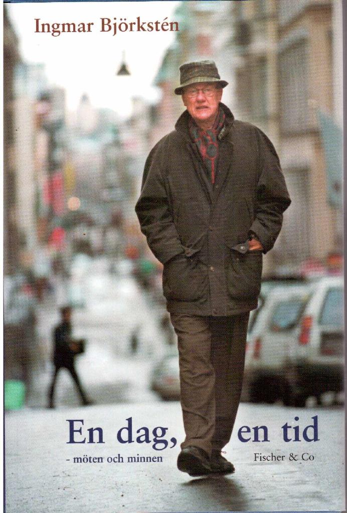 Ingmar Björkstén : En dag, en tid. Möten och minnen