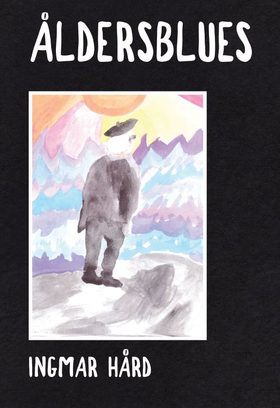 Ingmar Hård : Åldersblues