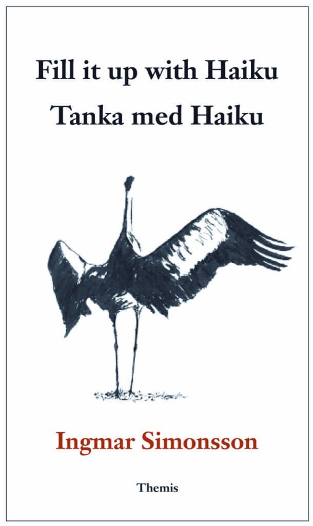 Ingmar Simonsson : Fill it up with Haiku / Tanka med Haiku