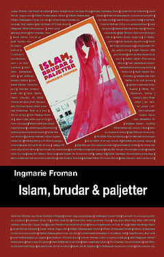 Ingmarie Froman : Islam, brudar och paljetter
