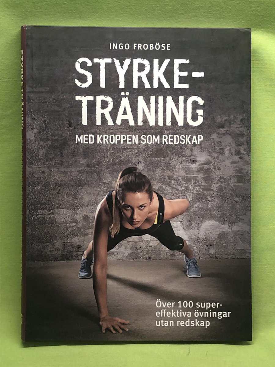 Ingo Froböse : Styrketräning med kroppen som redskap