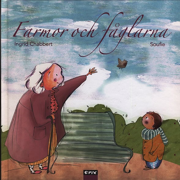 Ingrid Chabbert : Farmor och fåglarna