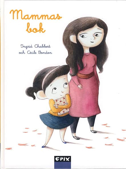 Ingrid Chabbert : Mammas bok