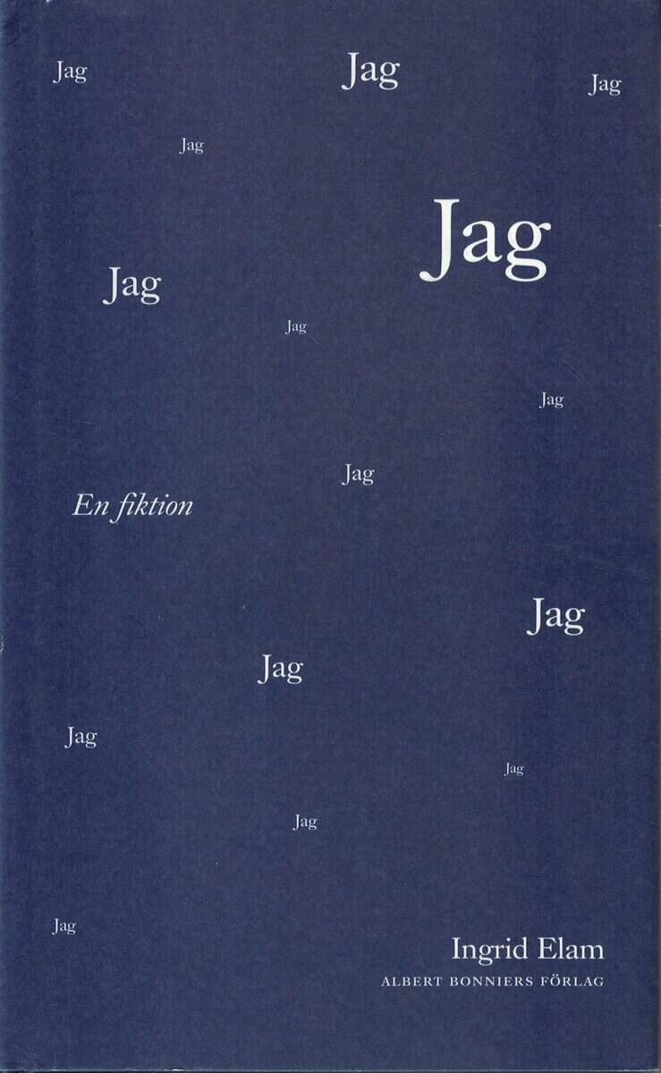 Ingrid Elam : Jag