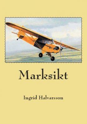 Ingrid Halvarsson : Marksikt