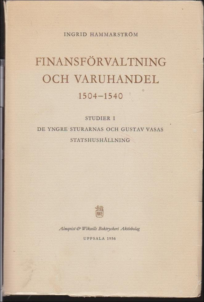 Ingrid Hammarström : Finansförvaltning och varuhandel 1504-1540