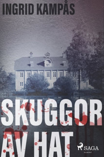 Ingrid Kampås : Skuggor av hat