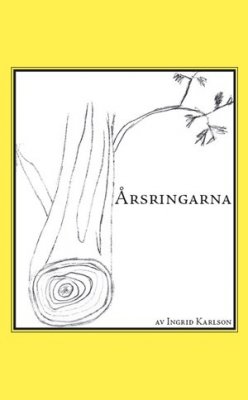 Ingrid Karlson : Årsringarna