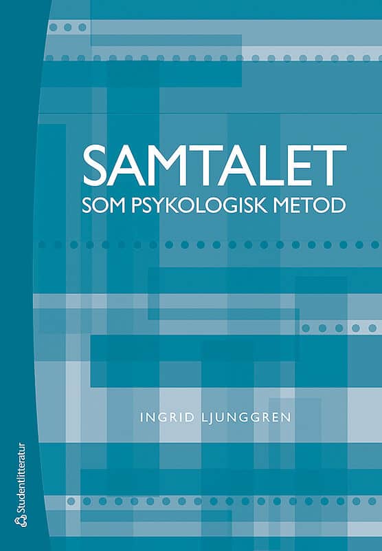 Ingrid Ljunggren : Samtalet som psykologisk metod