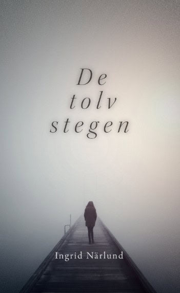 Ingrid Närlund : De tolv stegen