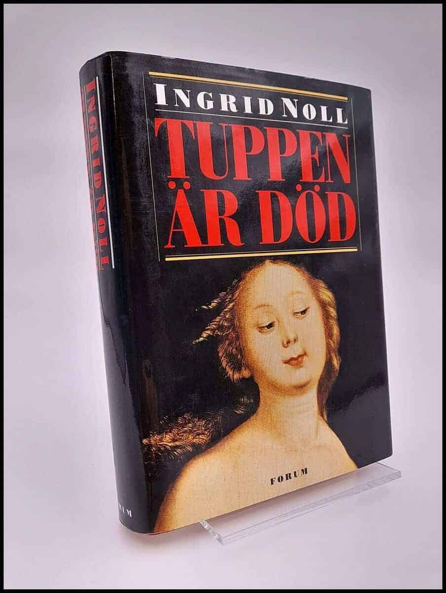 Ingrid Noll : Tuppen är död