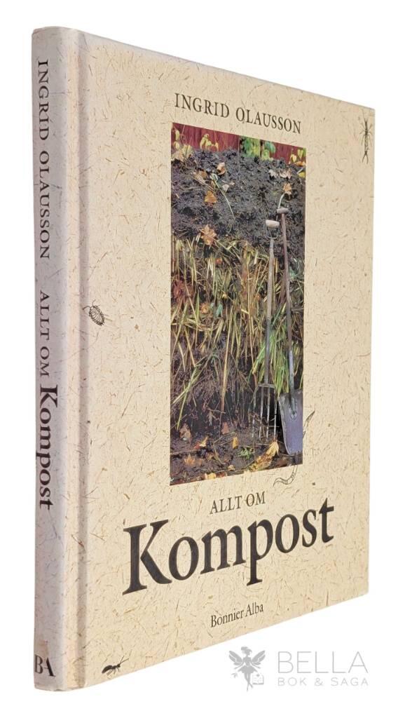 Ingrid Olausson : Allt om kompost