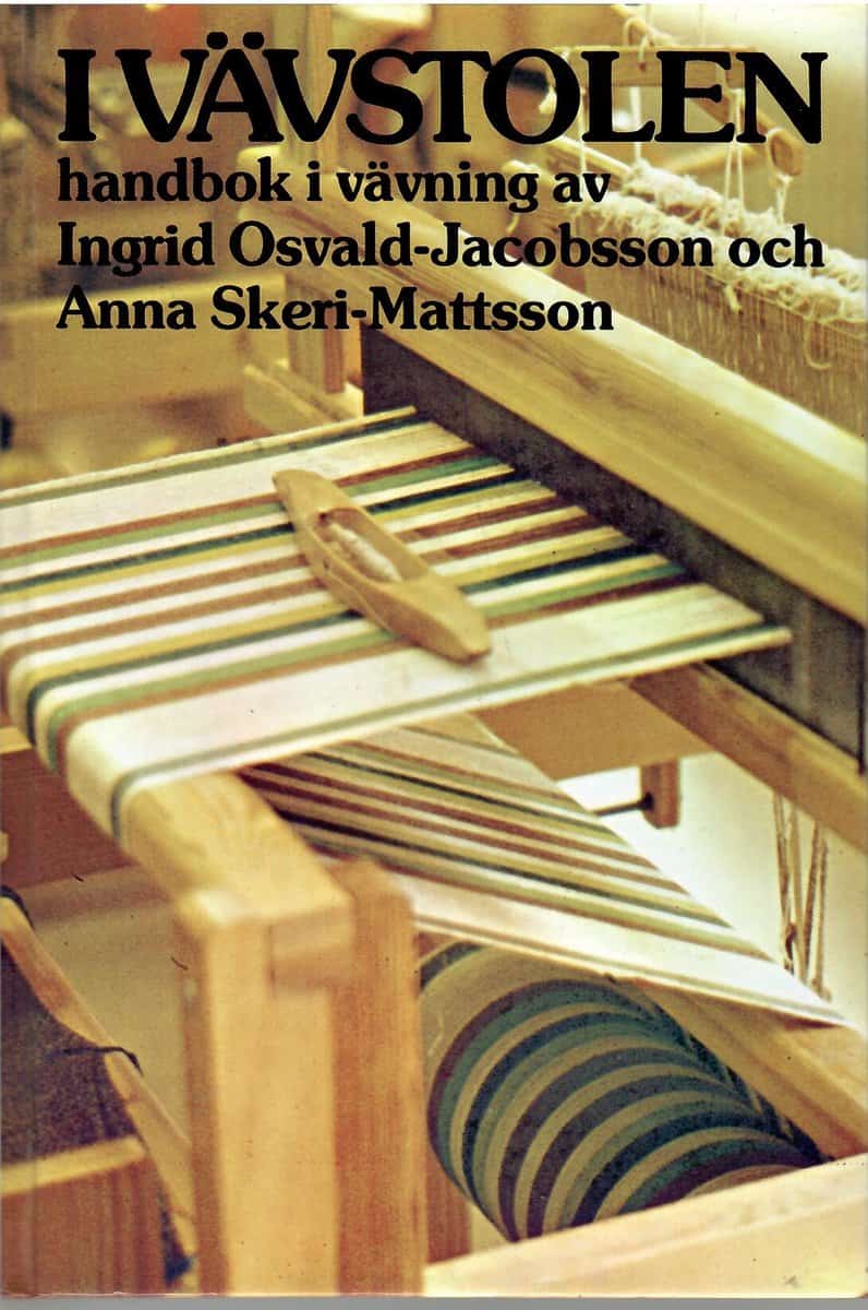Ingrid Osvald-Jacobsson : I vävstolen