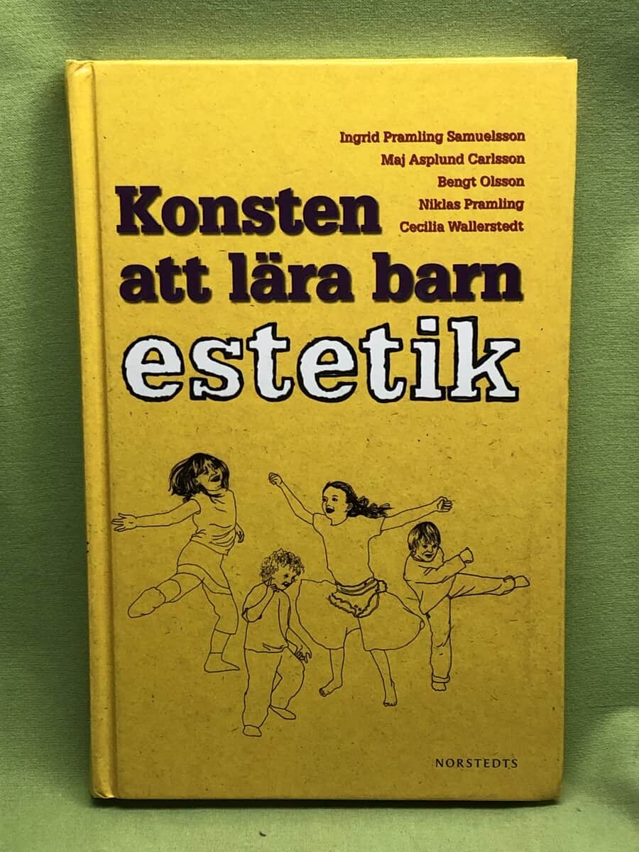Ingrid Pramling Samuelsson : Konsten att lära barn estetik
