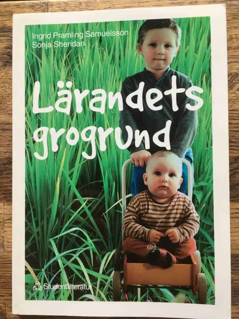 Ingrid Pramling Samuelsson ; Sonja Sheridan : Lärandets grogrund