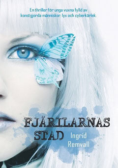 Ingrid Remvall : Fjärilarnas stad