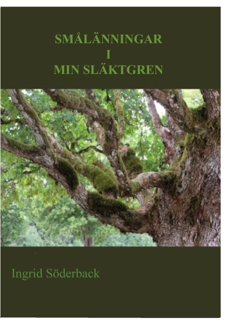 Ingrid Söderback : Smålänningar i min släktgren